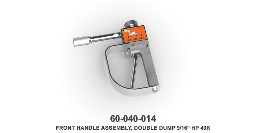 40K 9/16" HP Double Dump Front Handle Assembly