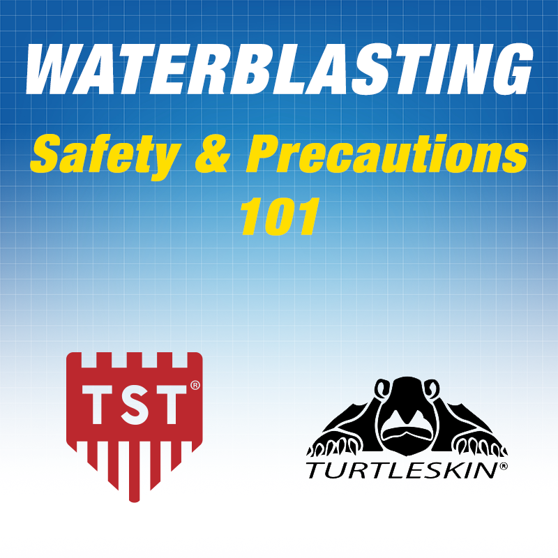 QUICK GUIDE: SAFETY MEASURES AND PRECAUTIONS FOR WATERBLASTING